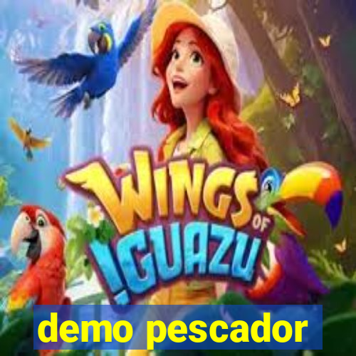 demo pescador